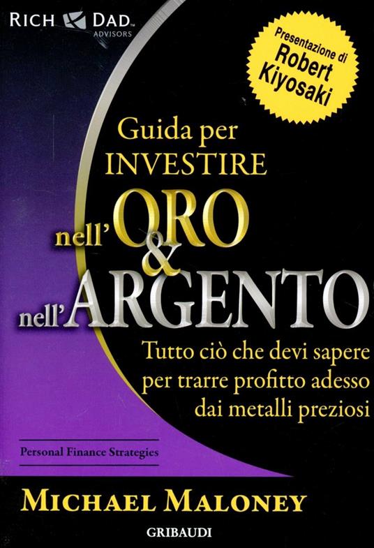 Guida per investire nell'oro e nell'argento - Michael Maloney - copertina