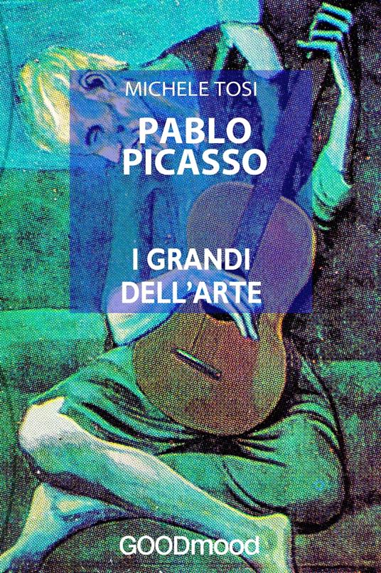 Pablo Picasso - Michele Tosi - ebook