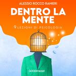 Dentro la mente - 9 lezioni di Psicologia