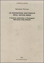 Le conoscenze anatomiche degli antichi ebrei. Il lessico anatomico e l'immagine dell'uomo nella Misnah