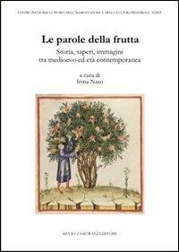 Le parole della frutta. Storia, saperi, immagini tra medioevo ed età contemporanea - copertina