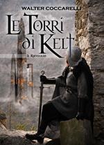 Il risveglio. Le torri del Kelt