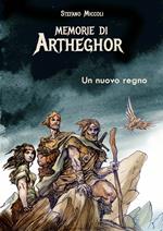 Un nuovo regno. Memorie di Artheghor