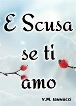 E scusa se ti amo