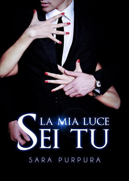 La mia luce sei tu - Sara Purpura - copertina