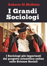 I grandi sociologi. I sociologi più importanti del progetto scientifico online sulle scienze sociali