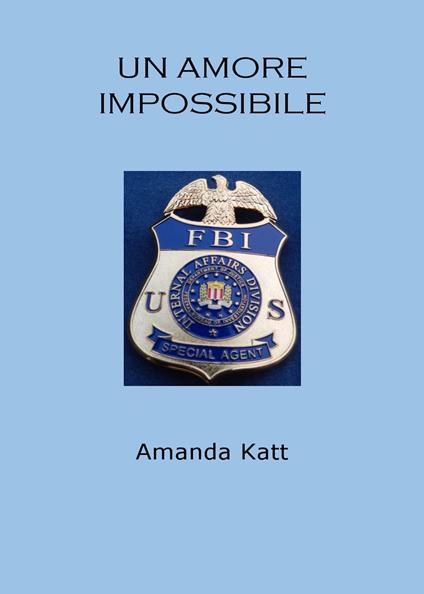 Un amore impossibile - Amanda Katt - copertina