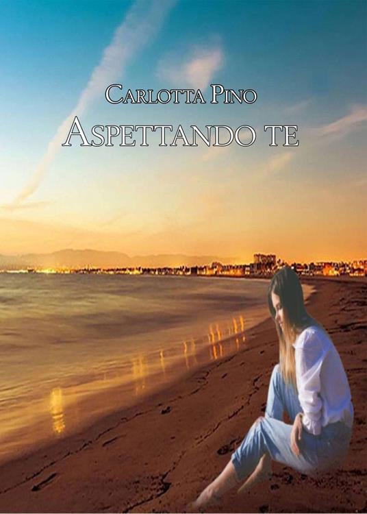 Aspettando te - Carlotta Pino - copertina