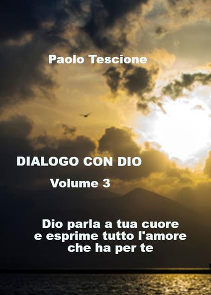 Dialogo con Dio. Vol. 3 - Paolo Tescione - copertina