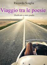 Viaggio tra le poesie. Dedicato a mio padre