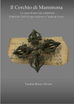 Il cerchio di Mammona. La causa di una vita complicata. Il metodo Dapad per risolvere il «male di vivere»