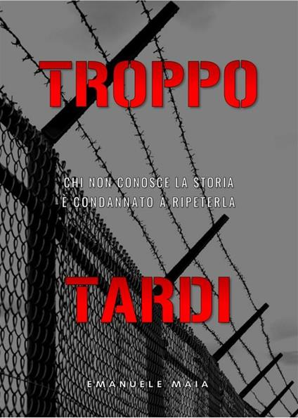 Troppo tardi - Emanuele Maia - ebook