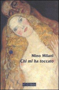 Chi mi ha toccato - Mino Milani - copertina