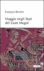 Viaggio negli stati del Gran Mogol