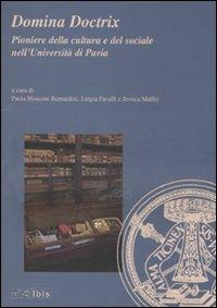 Domina Doctrix. Pioniere della cultura e del sociale nell'Università di Pavia - copertina