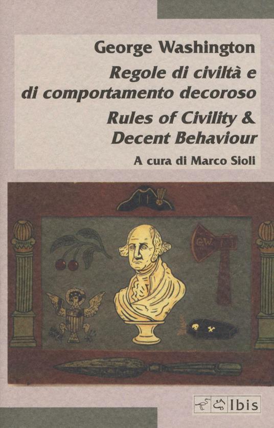 Regole di civiltà e di comportamento decoroso-Rules of civility & decent behaviour - George Washington - copertina