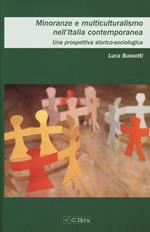 Minoranze e multiculturalismo nell'Italia contemporanea. Una prospettiva storica-sociologica