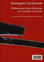 Immagini incrociate. Una riflessione italo-francese sul cinema a scuola-Les images croisées. Une réflexion franco-italienne autour du cinéma à l'école