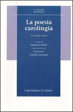 La poesia carolingia. Testo latino a fronte