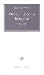 Dove finiscono le tracce (1958-1996)