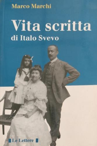 Vita scritta di Italo Svevo - Marco Marchi - copertina