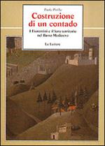 Costruzione di un contado. I fiorentini e il loro territorio nel basso Medioevo