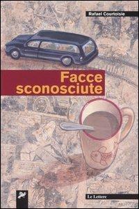 Facce sconosciute - Rafael Courtoisie - copertina