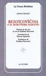 Bezotcovscina o il seduttore sedotto