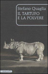 Il tartufo e la polvere - Stefano Quaglia - copertina