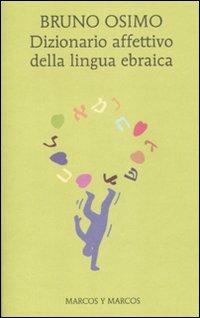 Dizionario affettivo della lingua ebraica - Bruno Osimo - copertina