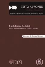 Testo a fronte. Vol. 61: melodramma fuori di sé. Ricordo di George Steiner, Il.