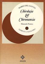 Chirologia e chiromanzia. Manuale pratico