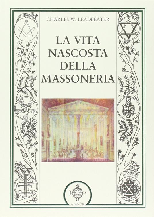 La vita nascosta della massoneria - Charles W. Leadbeater - copertina