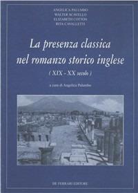 La presenza classica nel romanzo storico inglese (XIX-XX secolo) - copertina