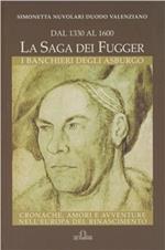 Dal 1330 al 1600. La saga dei Fugger. I banchieri degli Asburgo