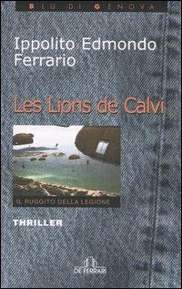 Les lions de Calvi. Il ruggito della legione - Ippolito Edmondo Ferrario - 3