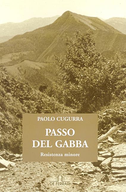 Passo del Gabba. Resistenza minore - Paolo Cugurra - copertina