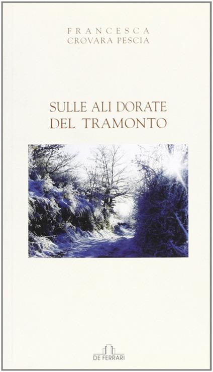 Sulle ali dorate del tramonto - Francesca Crovara Pescia - copertina