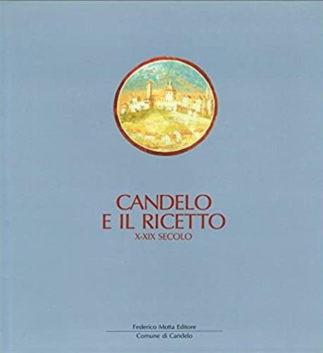 Candelo e il ricetto (X-XIX secolo) - copertina