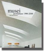 Musei. Architetture (1990-2000)