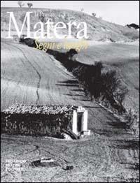 La provincia di Matera: segni e luoghi. Ediz. illustrata - Angelo Lucano Larotonda - copertina