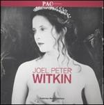 Joel Peter Witkin. Catalogo della mostra (Milano, 28 febbraio-27 aprile 2008)