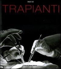 Trapianti. Ediz. italiana e inglese - Enzo Cei - copertina