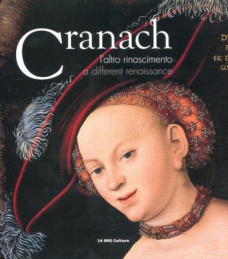 Lucas Cranach. L'altro Rinascimento. Catalogo della mostra (Roma, 15 ottobre 2010-13 febbraio 2011). Ediz. italiana e inglese - 3