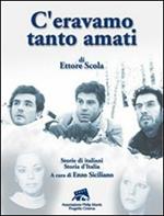 «C'eravamo tanto amati» di Ettore Scola. Storie di italiani. Storia d'Italia