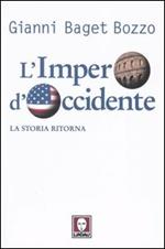 L' impero d'Occidente. La storia ritorna