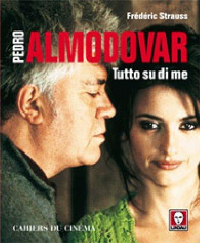 Tutto su di me. Ediz. illustrata - Pedro Almodóvar,Frédéric Strauss - 6