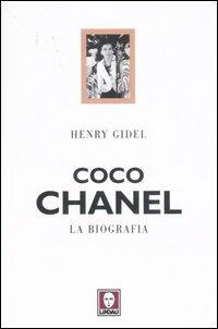 Coco Chanel. La biografia - Henry Gidel - Libro - Lindau - Le comete |  laFeltrinelli
