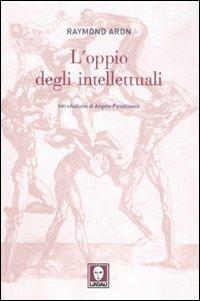 L' oppio degli intellettuali - Raymond Aron - copertina