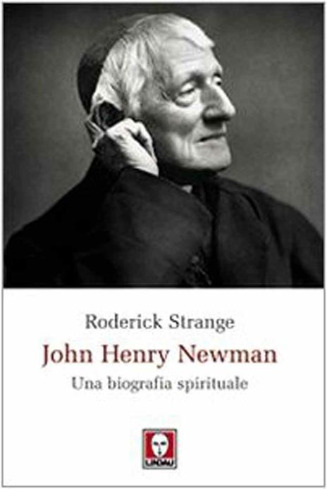 John Henry Newman. Una biografia spirituale - Roderick Strange - 3